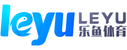 leyu·乐鱼(中国)体育官方网站